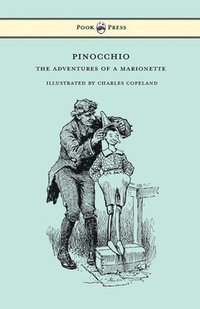 bokomslag Pinocchio - The Adventures of a Marionette - Illustrated by Charles Copeland