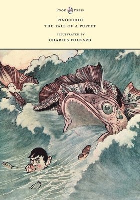 Pinocchio - The Tale of a Puppet - Illustrated by Charles Folkard