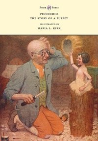 bokomslag Pinocchio - The Story of a Puppet - Illustrated by Maria L. Kirk