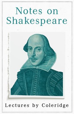 bokomslag Notes on Shakespeare - Lectures by Coleridge