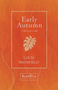 bokomslag Early Autumn - A Story of a Lady (Read & Co. Classics Edition)