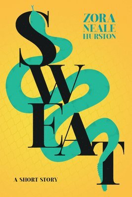 bokomslag Sweat - A Short Story;Including the Introductory Essay 'A Brief History of the Harlem Renaissance'