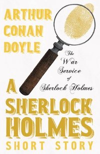 bokomslag War Service of Sherlock Holmes - A Sherlock Holmes Short Story