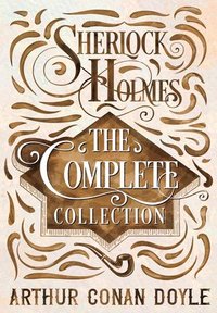 bokomslag Sherlock Holmes - The Complete Collection