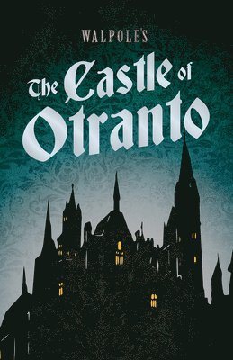 Walpole's The Castle of Otranto 1