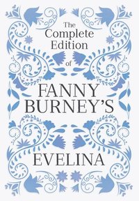 bokomslag Complete Edition of Fanny Burney's Evelina