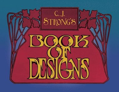 bokomslag C. J. Strong's Book of Designs