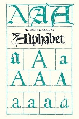 Frederic W. Goudy's Alphabet 1