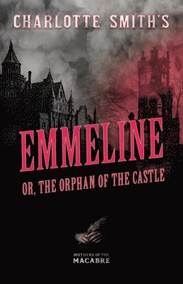 bokomslag Charlotte Smith's Emmeline, or, The Orphan of the Castle