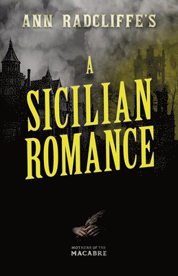 Ann Radcliffe's A Sicilian Romance 1