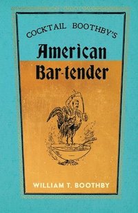 bokomslag Cocktail Boothby's American Bar-Tender