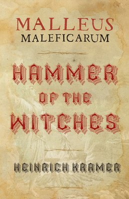 Heinrich Kramer - Malleus Maleficarum, Häftad