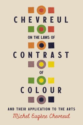 bokomslag Chevreul on the Laws of Contrast of Colour