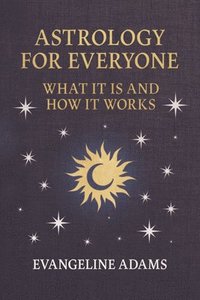 bokomslag Evangeline Adams' Astrology for Everyone