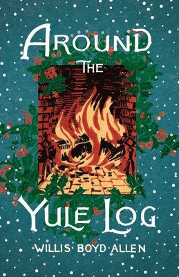 Willis Boyd Allen - Around the Yule Log, Häftad