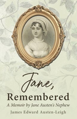 James Edward Austen-Leigh - Jane, Remembered, Häftad