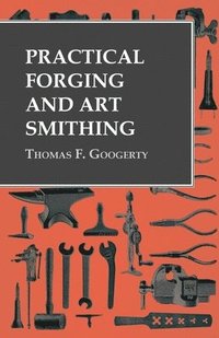 bokomslag Practical Forging and Art Smithing