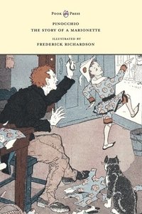 bokomslag Pinocchio - The Story of a Marionette - Illustrated by Frederick Richardson