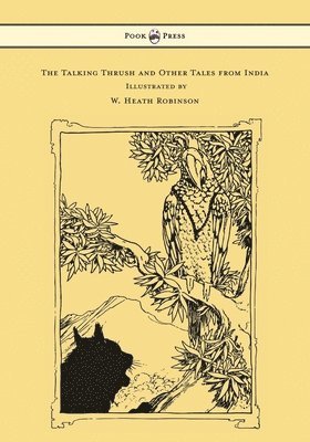 W H D Rouse - Talking Thrush and Other Tales from India - Illustrated by W. Heath Robinson, Inbunden