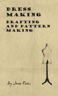 bokomslag Dress Making - Drafting and Pattern Making