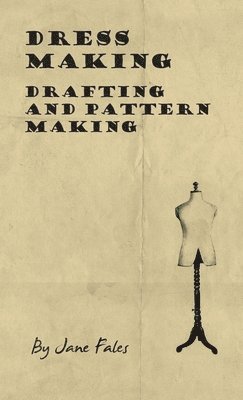 bokomslag Dress Making - Drafting and Pattern Making
