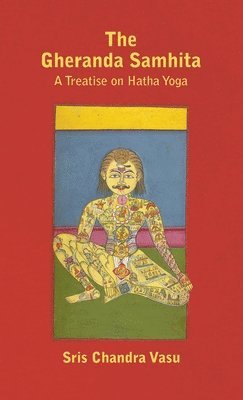 bokomslag Gheranda Samhita - A Treatise on Hatha Yoga