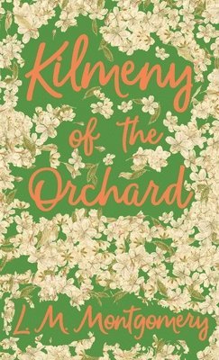 Kilmeny of the Orchard 1