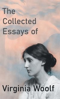 bokomslag Collected Essays of Virginia Woolf