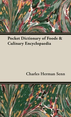 Charles Herman Senn - Pocket Dictionary of Foods & Culinary Encyclopaedia, Inbunden