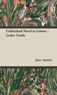 bokomslag Unfinished Novel in Letters - Lesley Castle