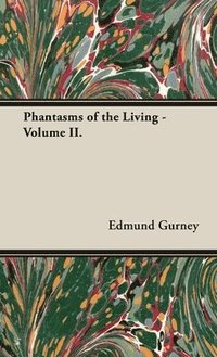 bokomslag Phantasms of the Living - Volume II.