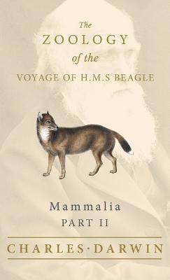 Mammalia - Part II - The Zoology of the Voyage of H.M.S Beagle 1