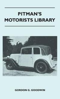 bokomslag Pitman's Motorists Library - The Book of the Austin Seven - A Complete Guide for Owners of All Models with Details of Changes in Design and Equipment