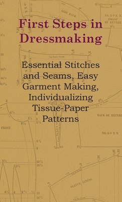 Anon - First Steps in Dressmaking, Inbunden