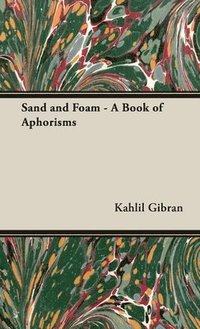 bokomslag Sand and Foam - A Book of Aphorisms