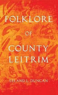 bokomslag Folklore of County Leitrim (Folklore History Series)