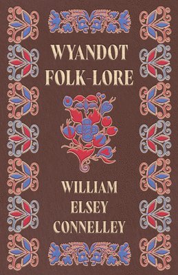 bokomslag Wyandot Folk-Lore