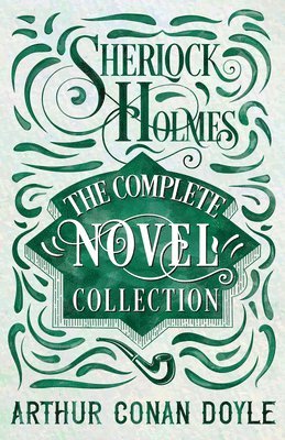bokomslag Sherlock Holmes - The Complete Novel Collection