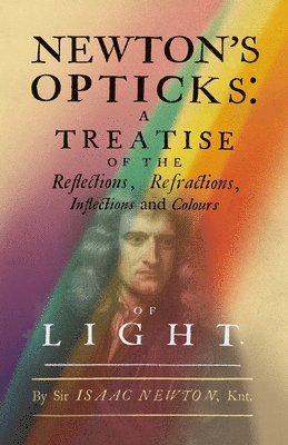 Isaac Newton - Newton's Opticks, Inbunden