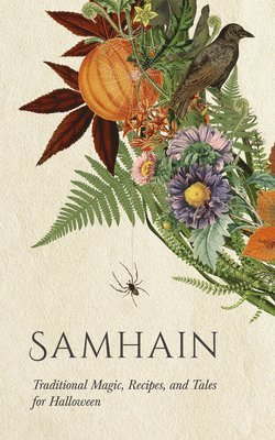 bokomslag Samhain: Traditional Magic, Recipes, and Tales for Halloween