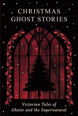 Charles Dickens, Lizzie Stoddart - Christmas Ghost Stories, Inbunden