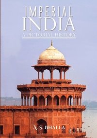 bokomslag Imperial India: A Pictorial History