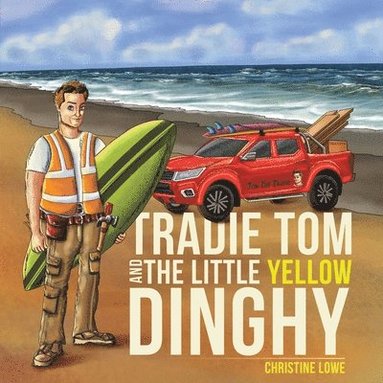 bokomslag Tradie Tom and the little Yellow Dinghy