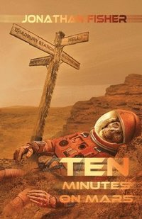 bokomslag Ten Minutes On Mars