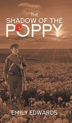 Emily Edwards - Shadow of the Poppy, Inbunden