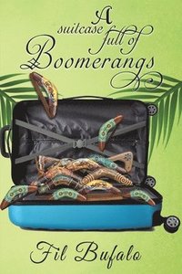 bokomslag Suitcase Full of Boomerangs