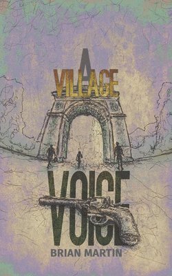 Brian Martin - Village Voice, Häftad