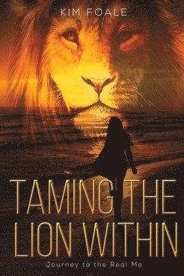 bokomslag Taming the Lion Within