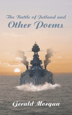 Gerald Morgan - Battle of Jutland and Other Poems, Häftad
