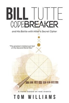 Tom Williams - Bill Tutte Codebreaker, Häftad